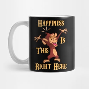 Happiness Is This Right Here Funny Monkey Mug